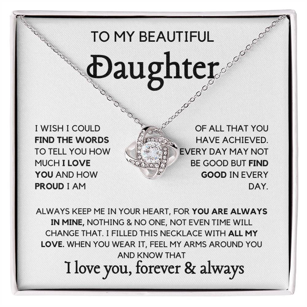 To my Beautiful Daughter- Always keep me in your heart LoveKnot Necklace