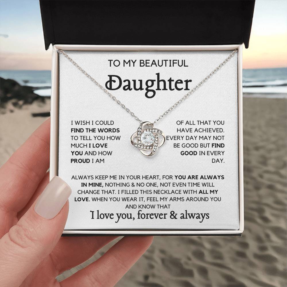 To my Beautiful Daughter- Always keep me in your heart LoveKnot Necklace