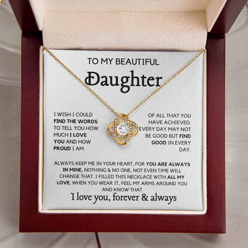 To my Beautiful Daughter- Always keep me in your heart LoveKnot Necklace