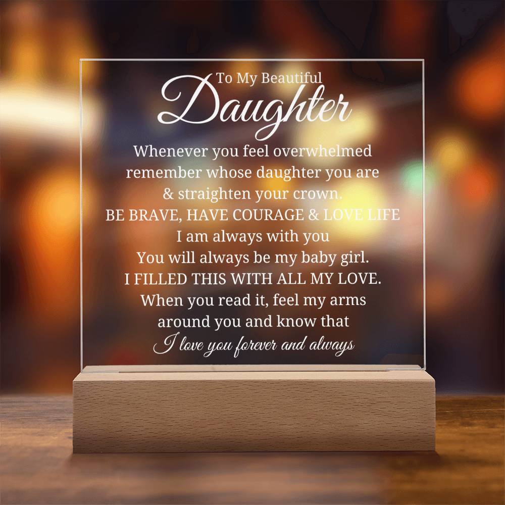 To My Beautiful Daughter - Straighten Your Crown - Acrylic Plaque