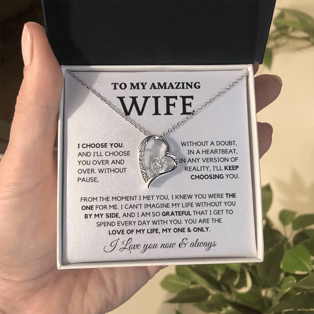 To my wife- I'll keep choosing you - Forever Love Necklace