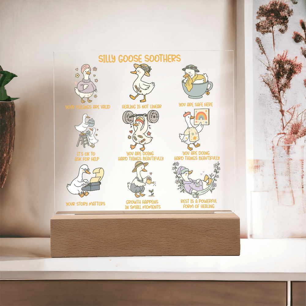 Silly goose soothers Gentle reminders Acrylic Plaque Mental health Art Self love reminders Self compassion Daily Motivation Therapist Decor