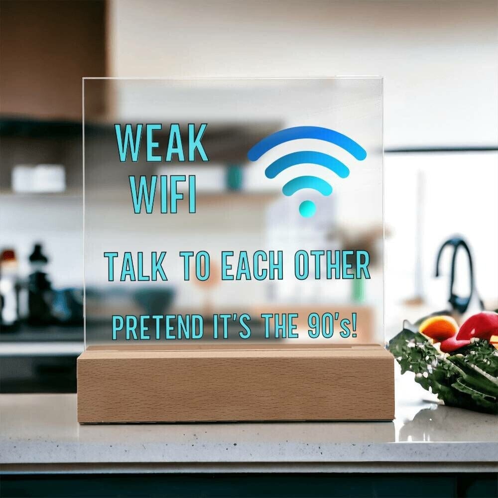 Weak Wifi Funny Plaque Sign Office Decor Restuarant Decor Family Therapist office decor sign LED Teen Room Decor Living Room