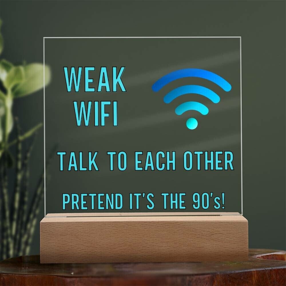 Weak Wifi Funny Plaque Sign Office Decor Restuarant Decor Family Therapist office decor sign LED Teen Room Decor Living Room