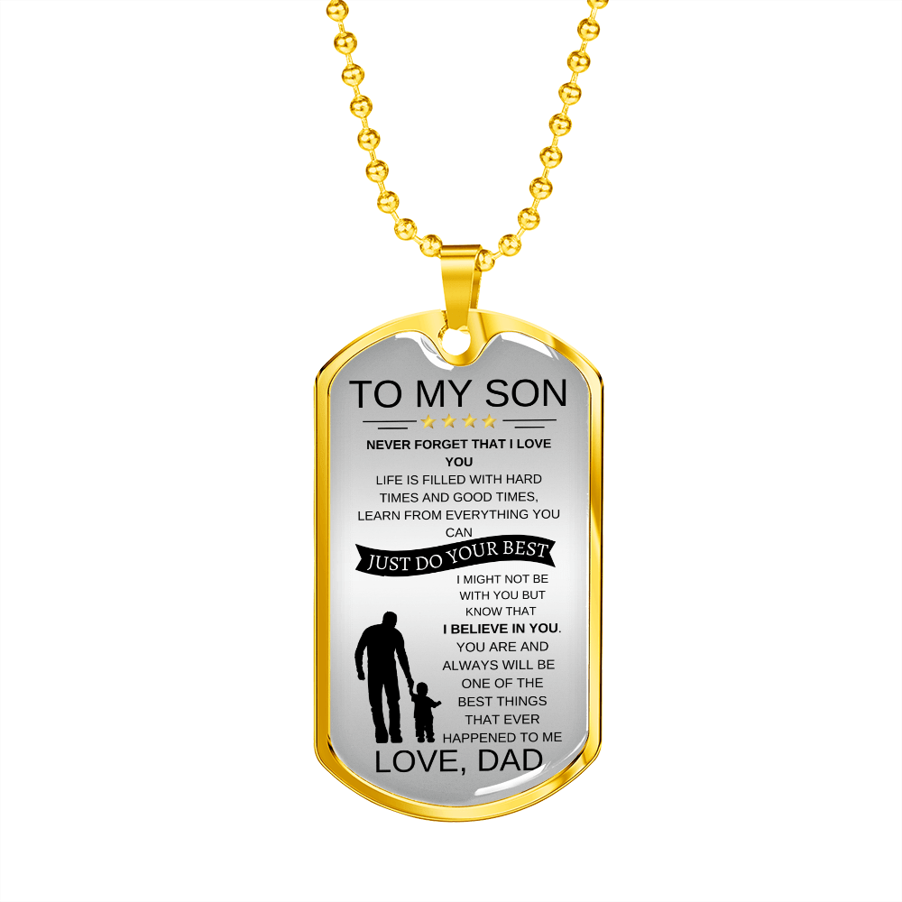 To my Son Dog tag necklace from Dad- I believe in you