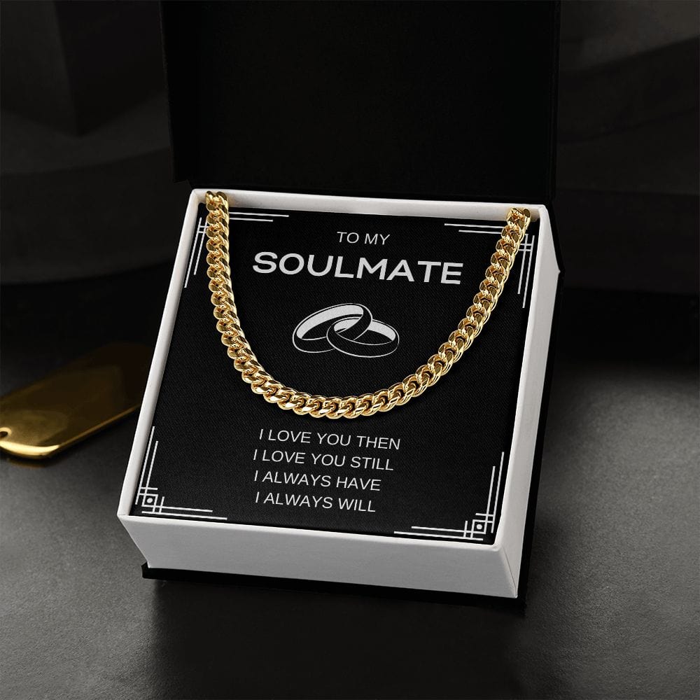 Soulmate I love You Still- Cuban Link Necklace