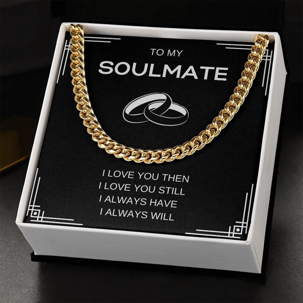 Soulmate I love You Still- Cuban Link Necklace