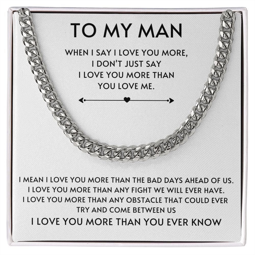 To my Man Cuban Link- White