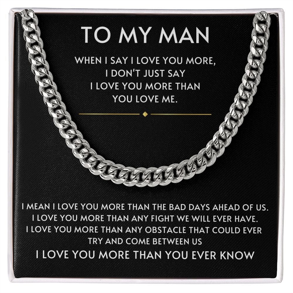 To My Man- I Love you More Black Cuban Link Chain