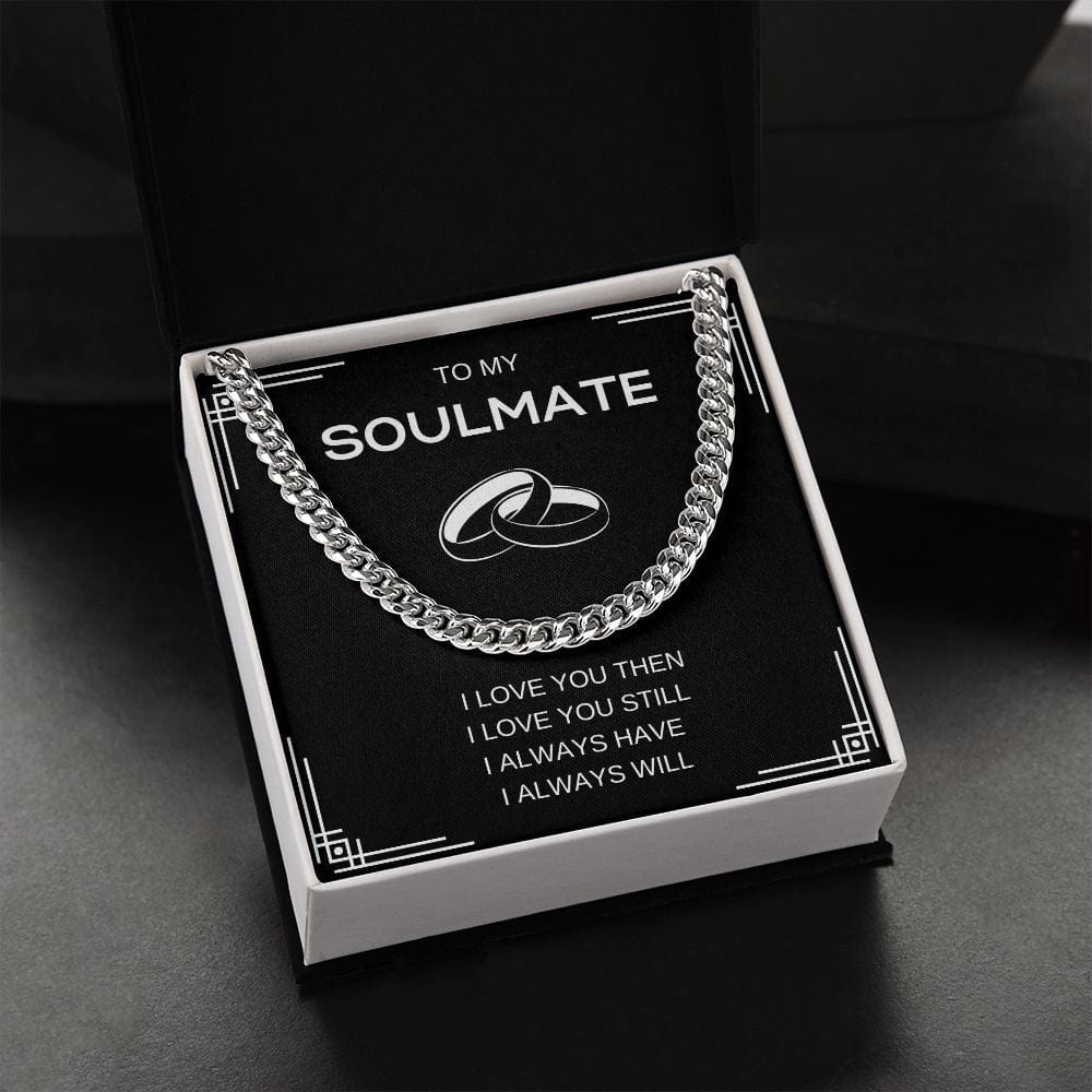 Soulmate I love You Still- Cuban Link Necklace