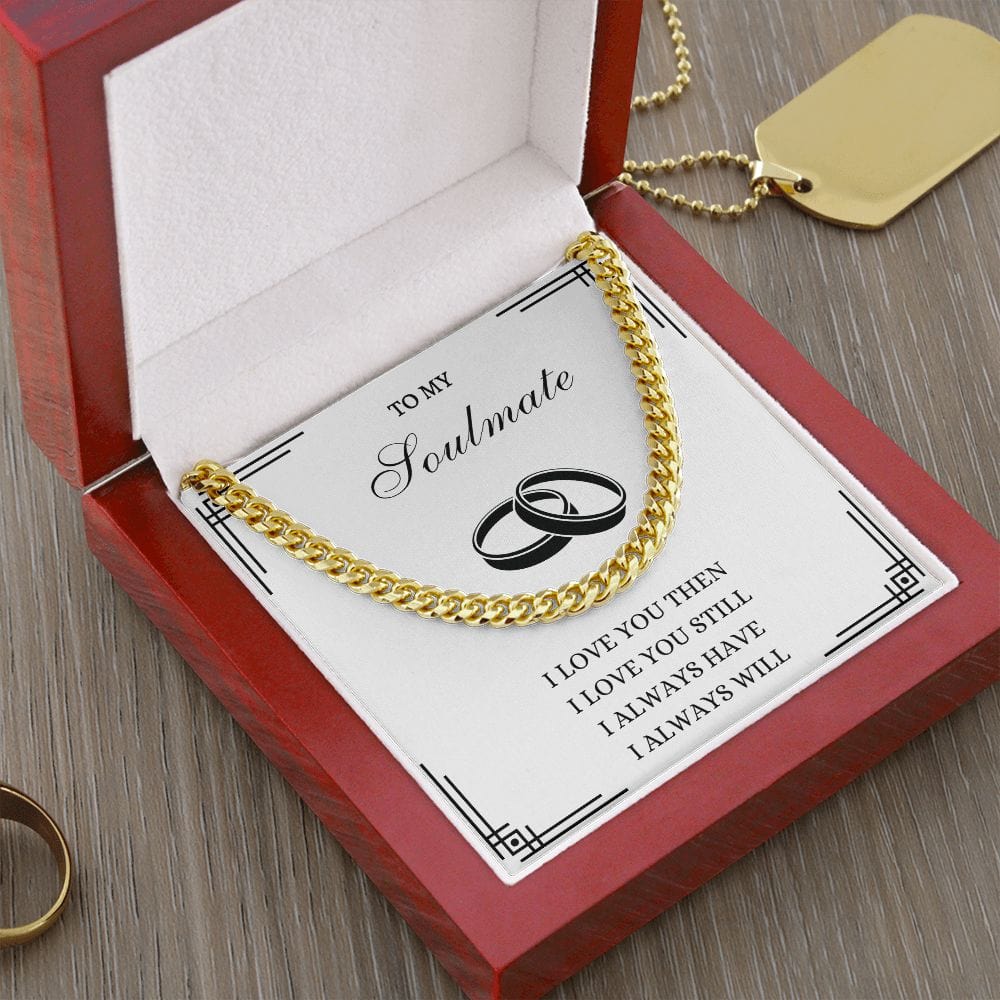 Soulmate Cuban Link Necklace- I always will Love you