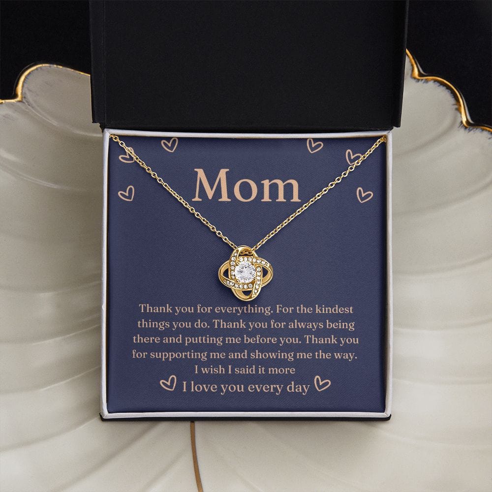 Mom Thank you for everything Love knot Necklace - From Son or Daughter to Mom
