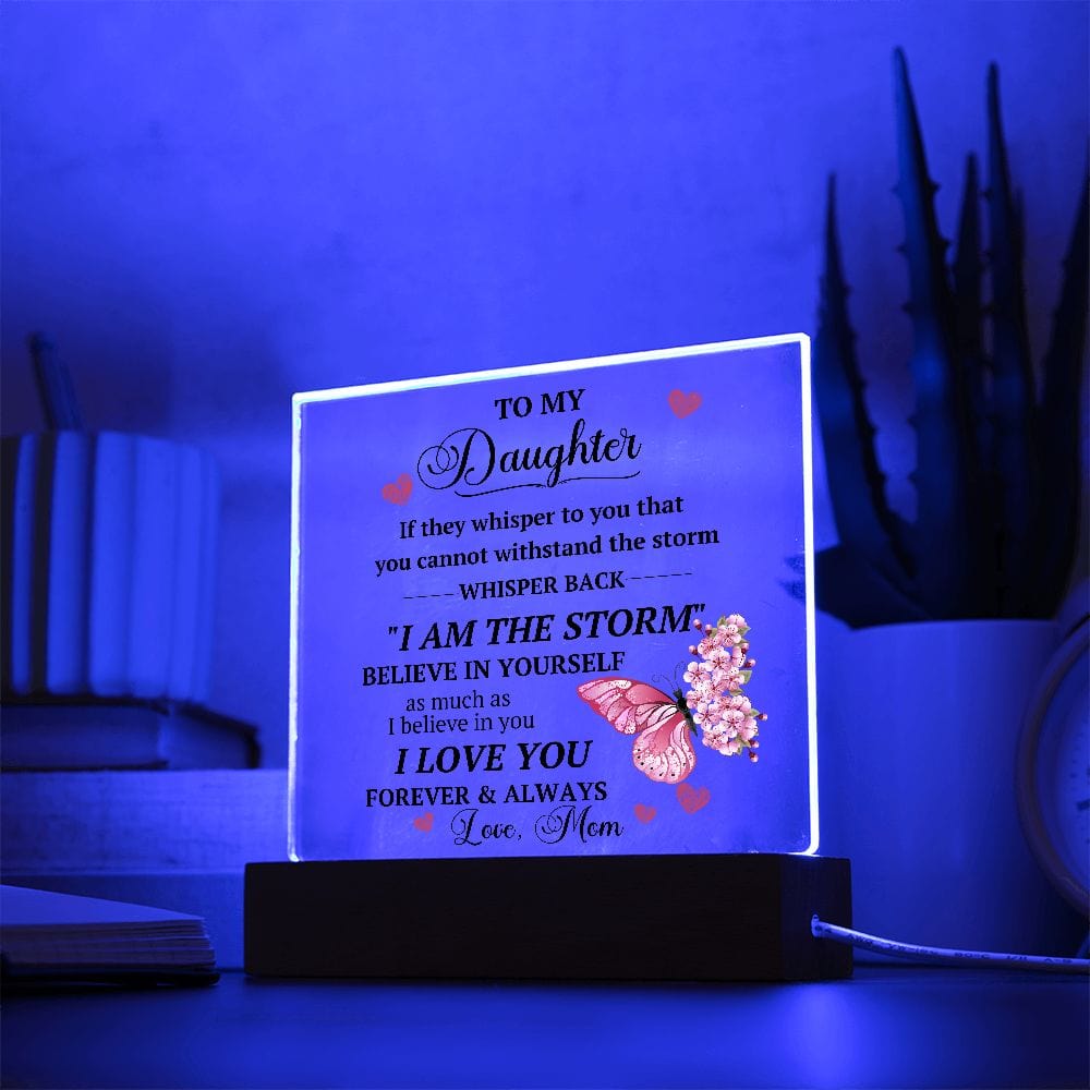 I am The Storm Acrylic Plaque Gift From Mom, Motivational Daughter Graduation Gift