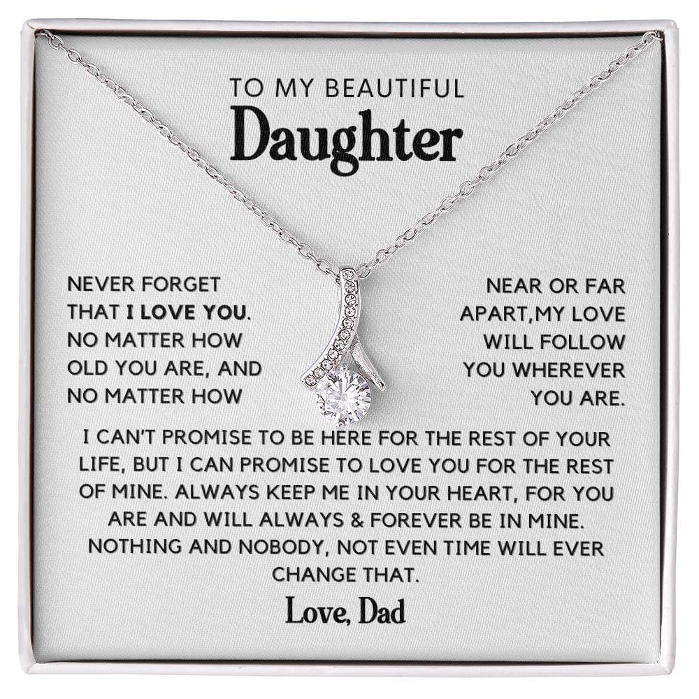 To my daughter -Never forget that I love you necklace-From Dad