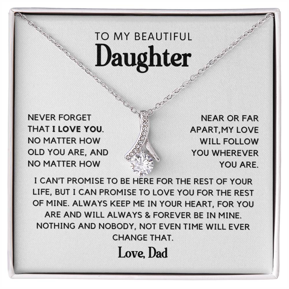 To my daughter -Never forget that I love you necklace-From Dad