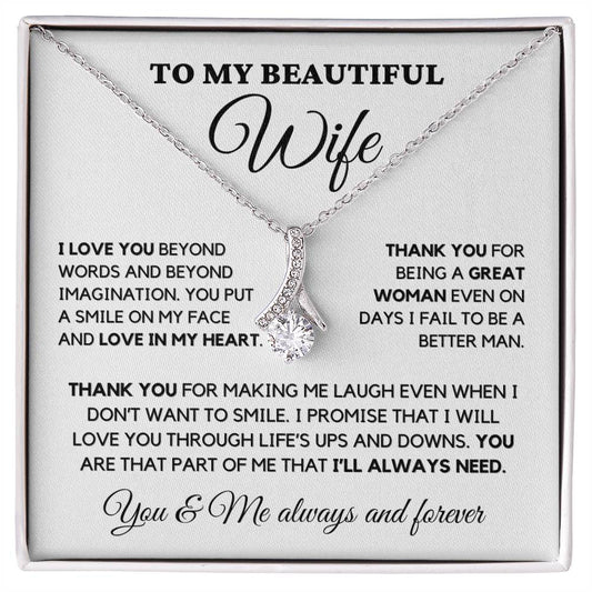 To my wife- Thank you for being a great woman- Alluring Necklace