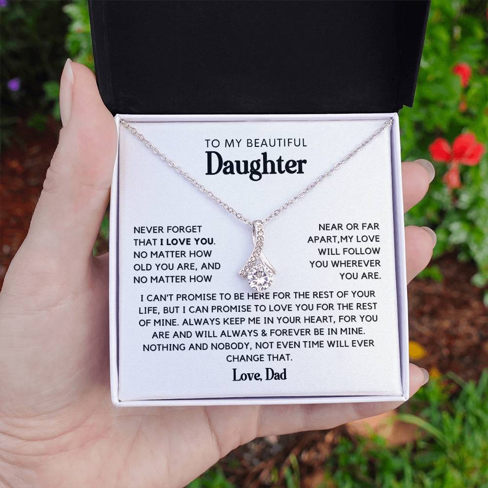 To my daughter -Never forget that I love you necklace-From Dad