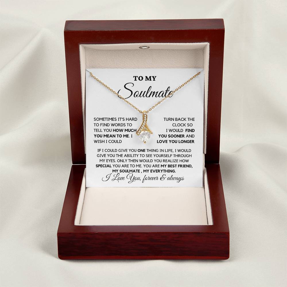 To my Soulmate- Find you sooner Alluring Beauty necklace