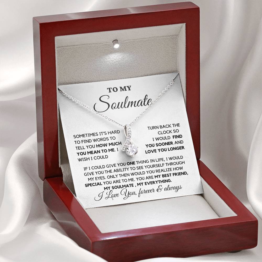 To my Soulmate- Find you sooner Alluring Beauty necklace