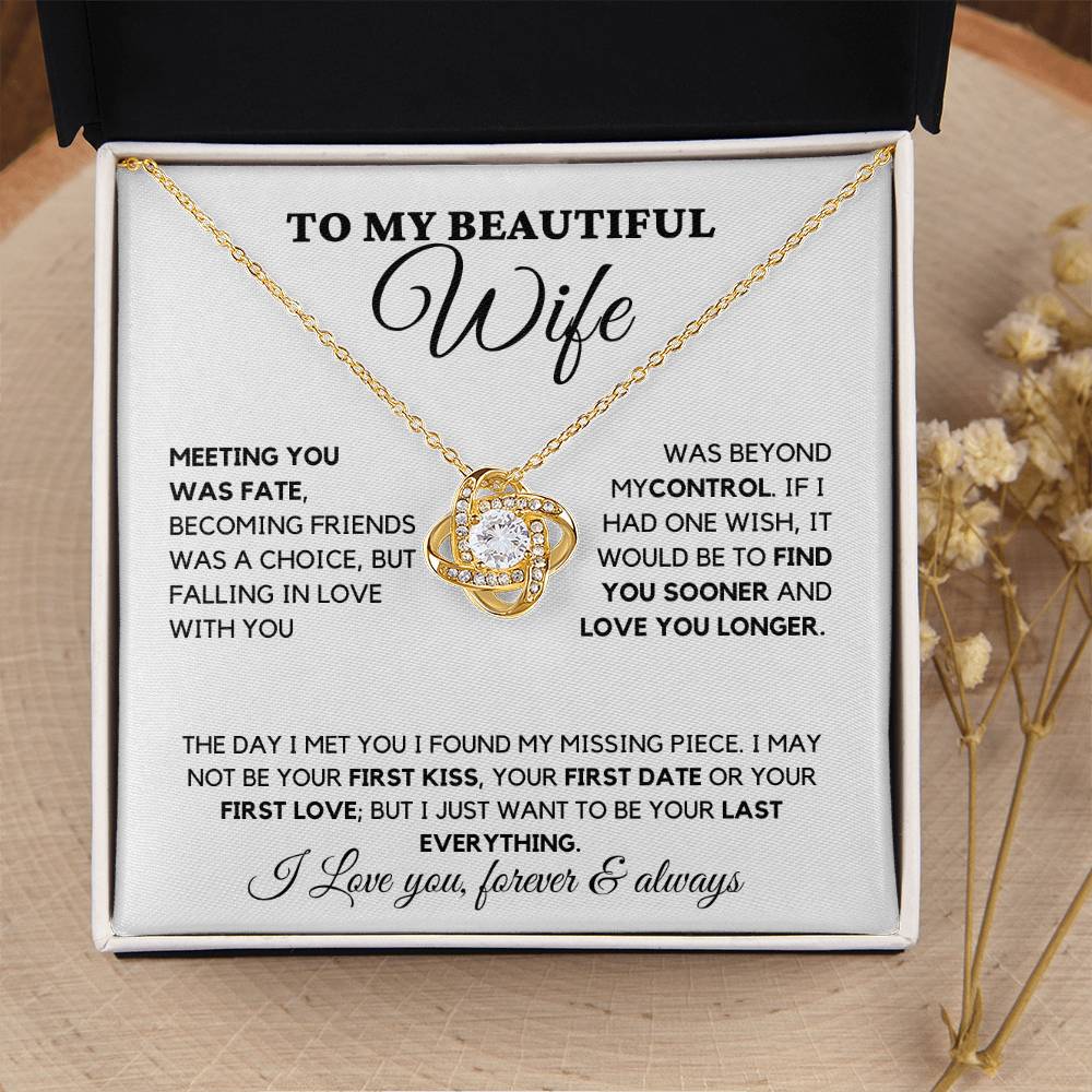 To my Beautiful Wife- You are my last everything Loveknot Necklace