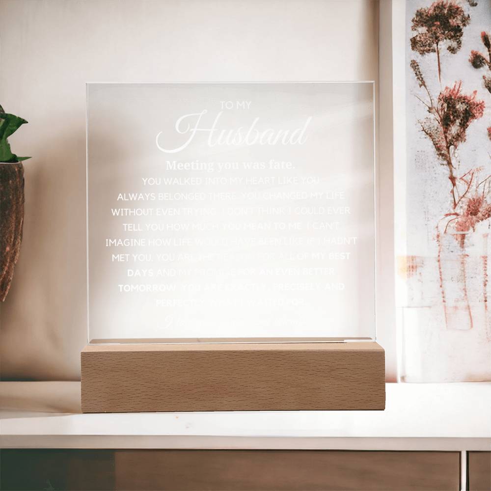 To my Husband "You are Exactly, Precisely what I waited for" Acrylic Plaque