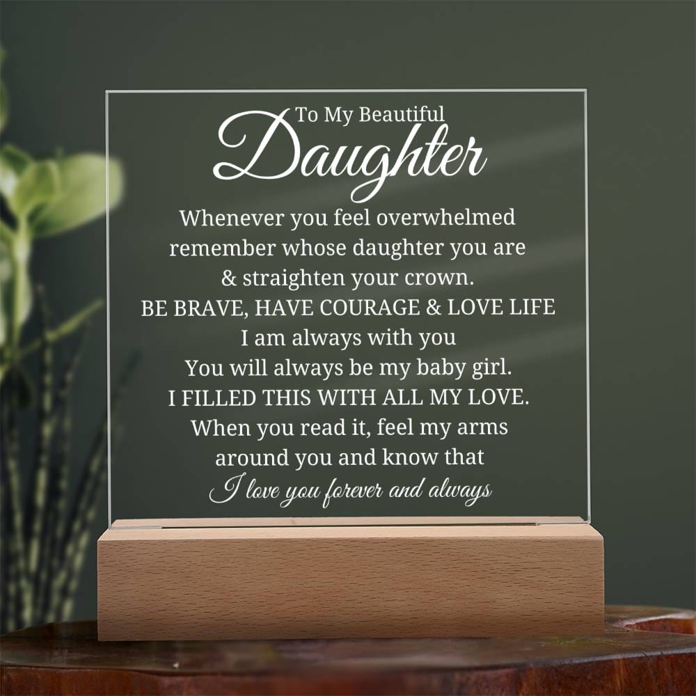 To My Beautiful Daughter - Straighten Your Crown - Acrylic Plaque