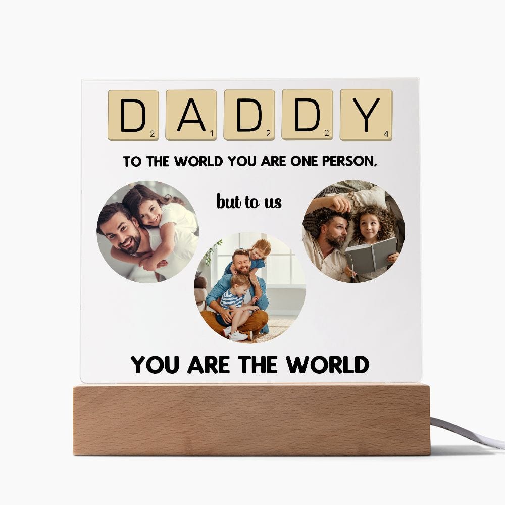 Daddy To the world you are one Person - Personalized Acrylic Plaque- Dad Gift Photo frame