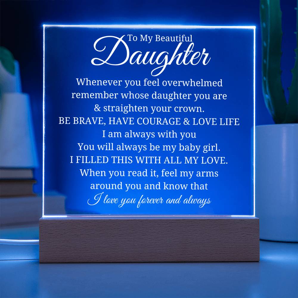 To My Beautiful Daughter - Straighten Your Crown - Acrylic Plaque
