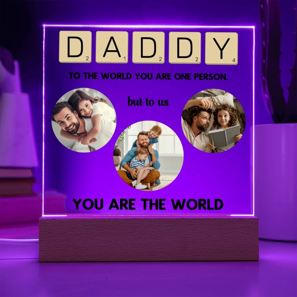 Daddy To the world you are one Person - Personalized Acrylic Plaque- Dad Gift Photo frame