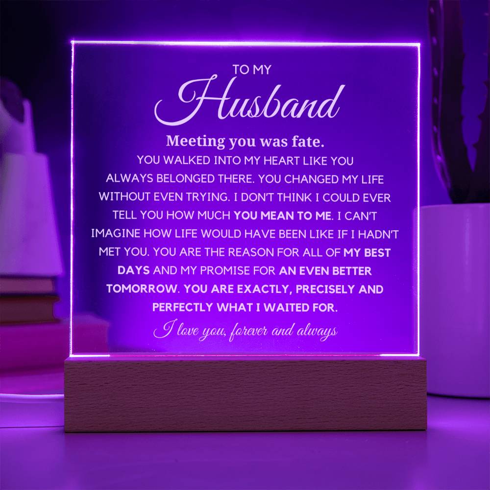 To my Husband "You are Exactly, Precisely what I waited for" Acrylic Plaque
