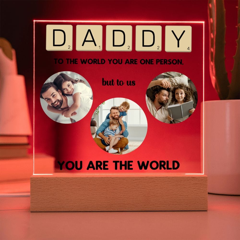 Daddy To the world you are one Person - Personalized Acrylic Plaque- Dad Gift Photo frame