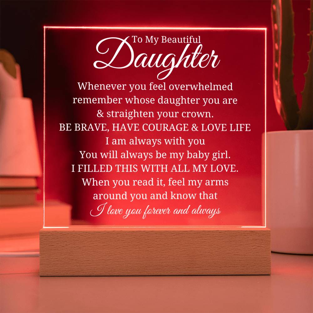 To My Beautiful Daughter - Straighten Your Crown - Acrylic Plaque
