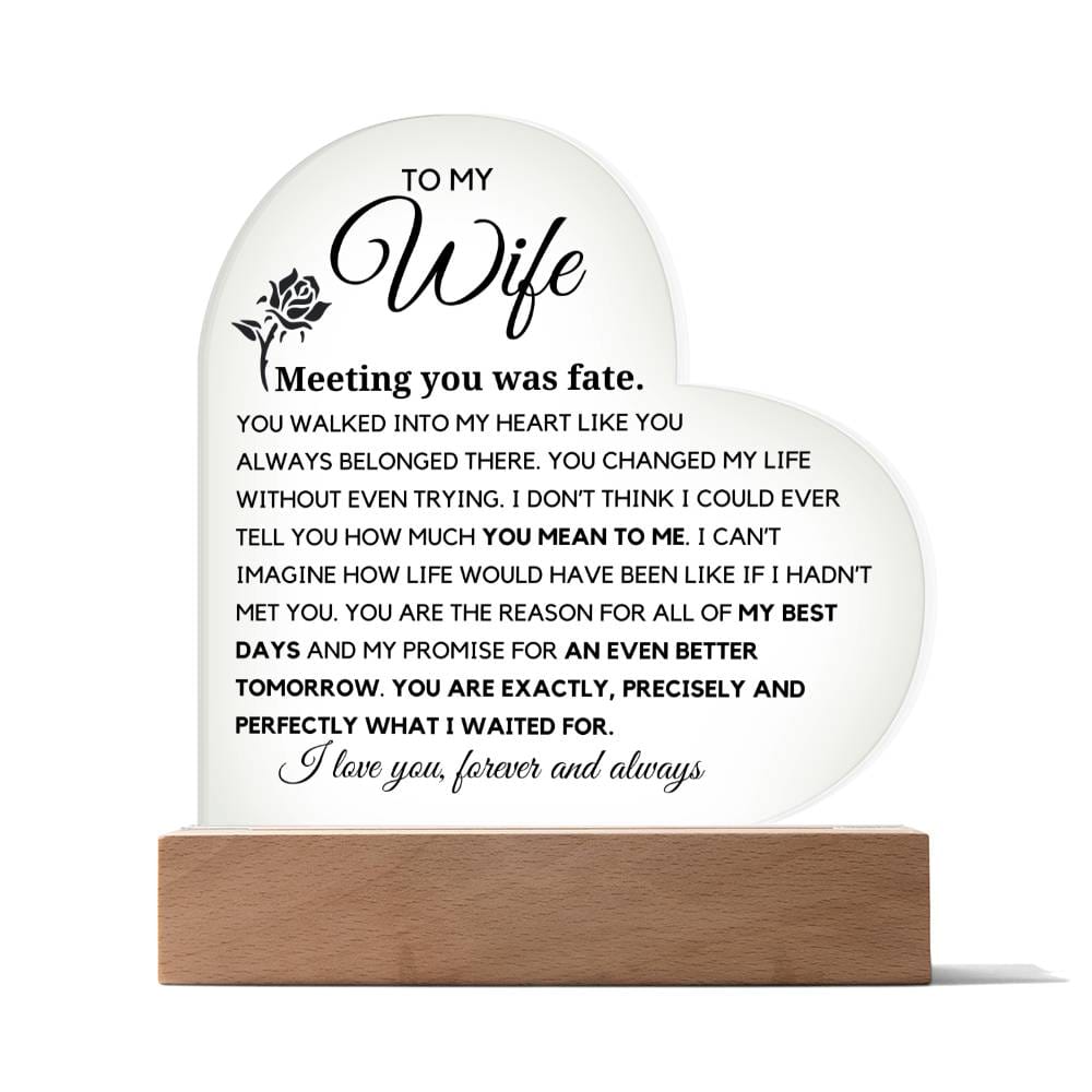 To my Wife- Meeting you was fate Acrylic Plaque