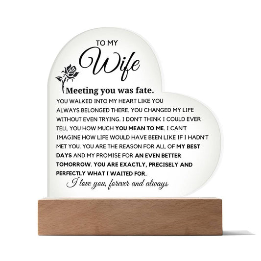 To my Wife- Meeting you was fate Acrylic Plaque