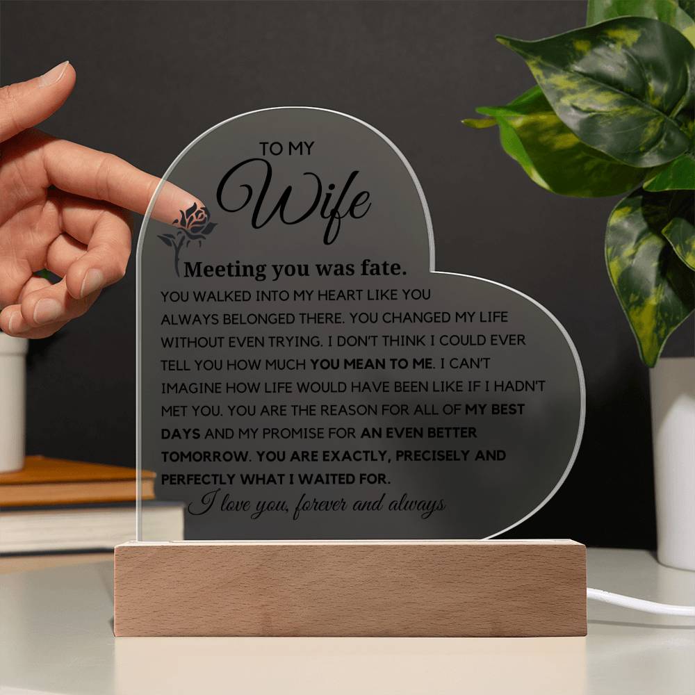 To my Wife- Meeting you was fate Acrylic Plaque