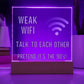 Weak Wifi Funny Plaque Sign Office Decor Restuarant Decor Family Therapist office decor sign LED Teen Room Decor Living Room