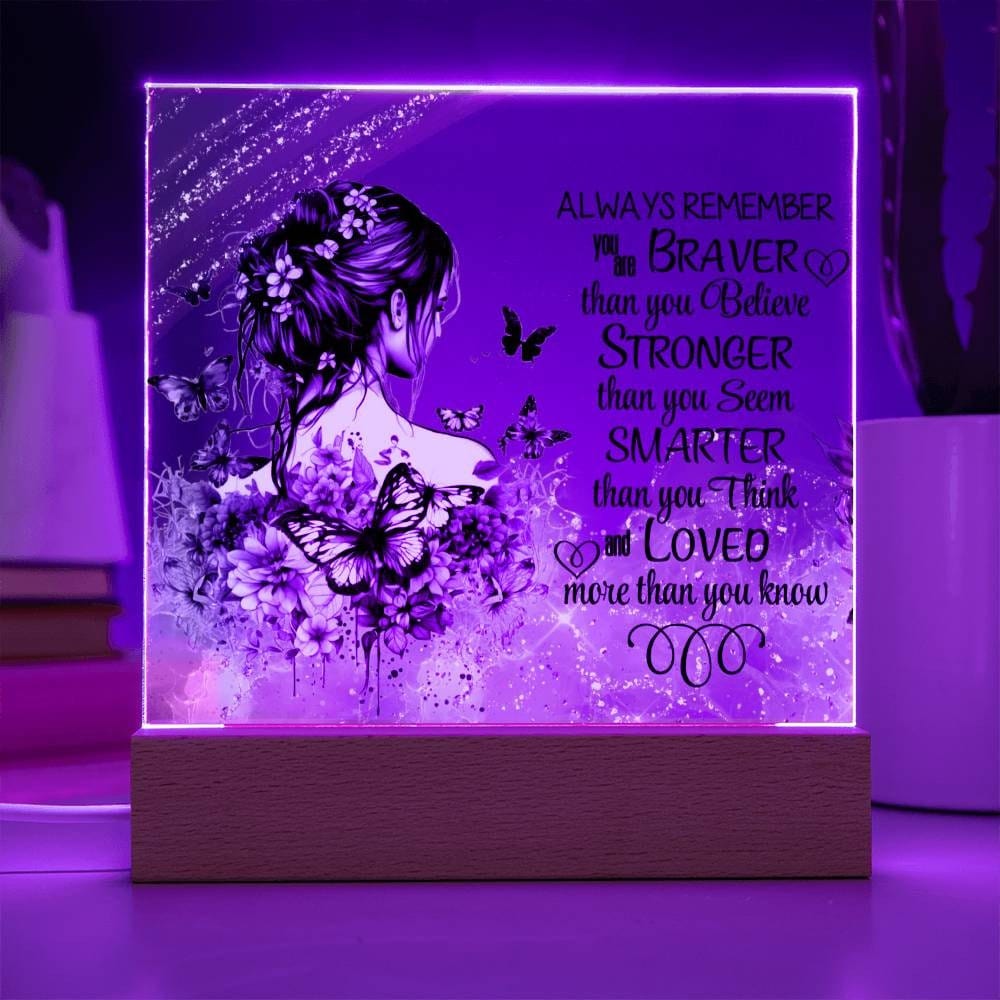 You are Braver Thank you Believe Acrylic Plaque Gift for Daughter From Mom Inspirational Gift from Dad Gift for Granddaughter