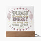 Please Be Mindful Of The Energy You Bring Into This Space acrylic Plaque Sign Be Mindful Positive Energy Sign for the office Back To School