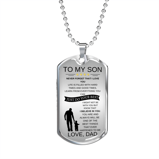 To my Son Dog tag necklace from Dad- I believe in you