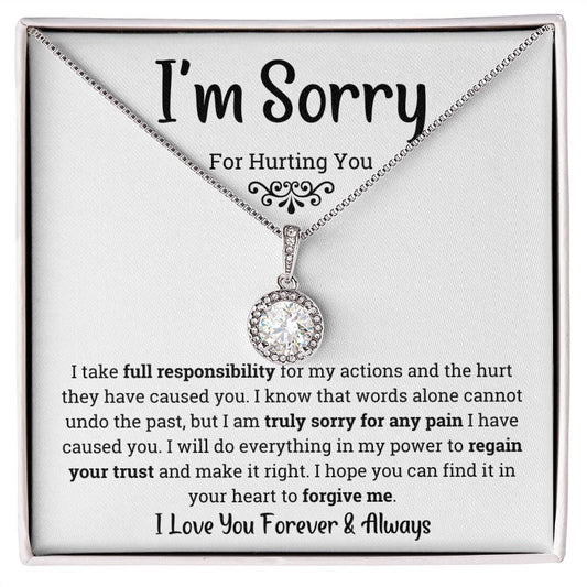 I'm Sorry for hurting you- Eternal Hope Necklace