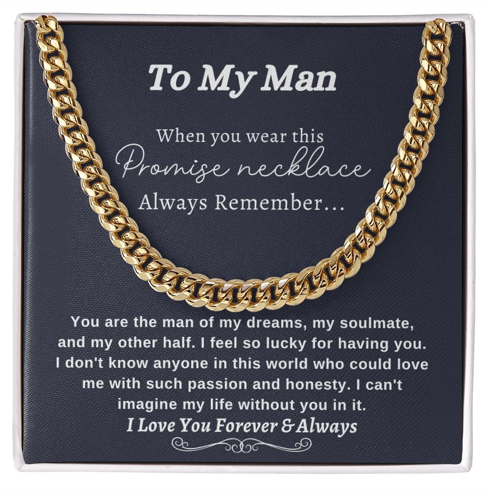 To My Man Promise Necklace- Cuban link chains