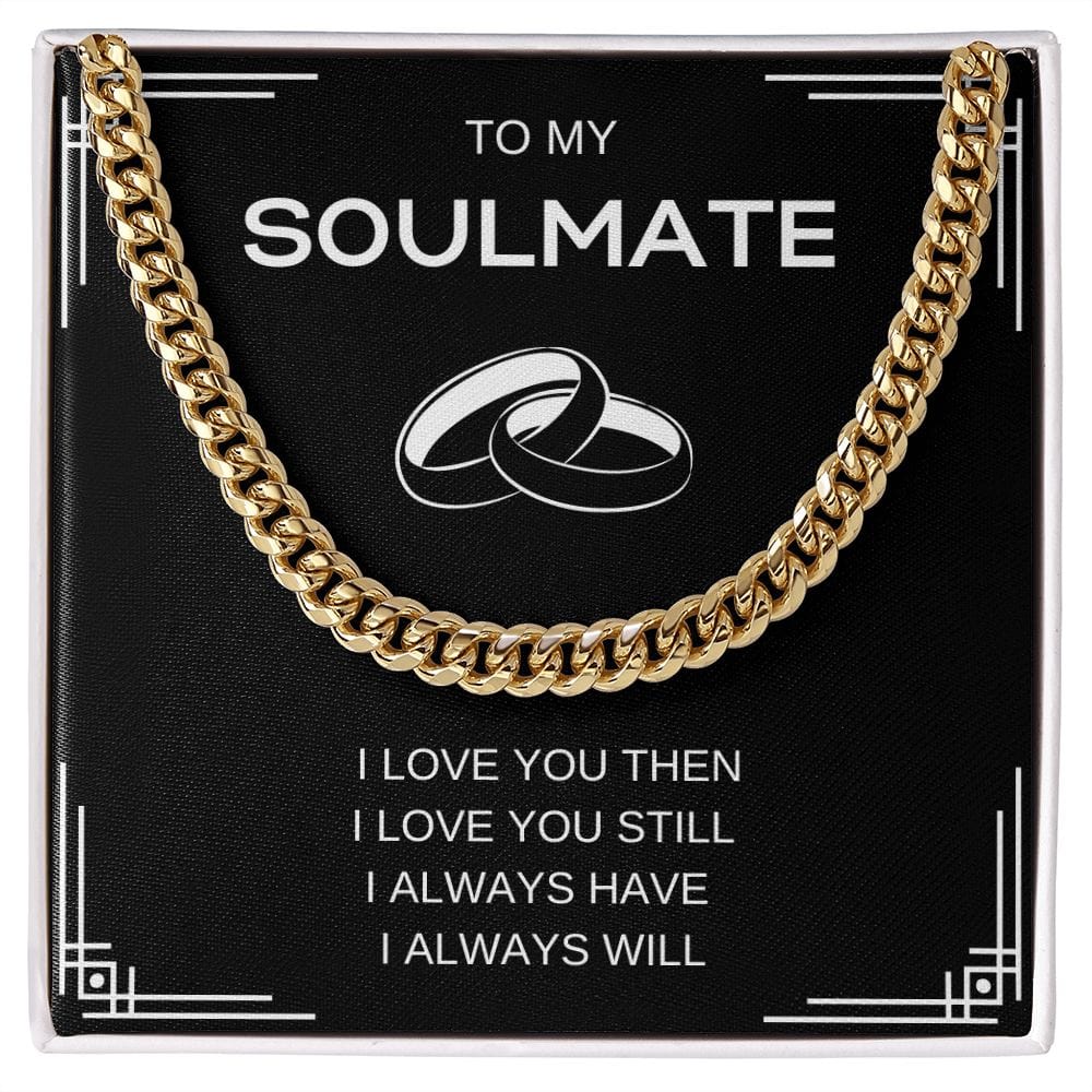 Soulmate I love You Still- Cuban Link Necklace