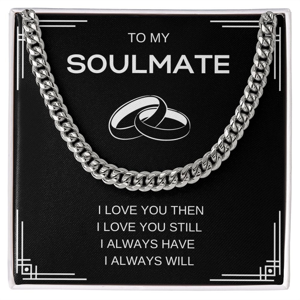 Soulmate I love You Still- Cuban Link Necklace