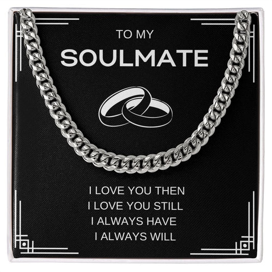 Soulmate I love You Still- Cuban Link Necklace