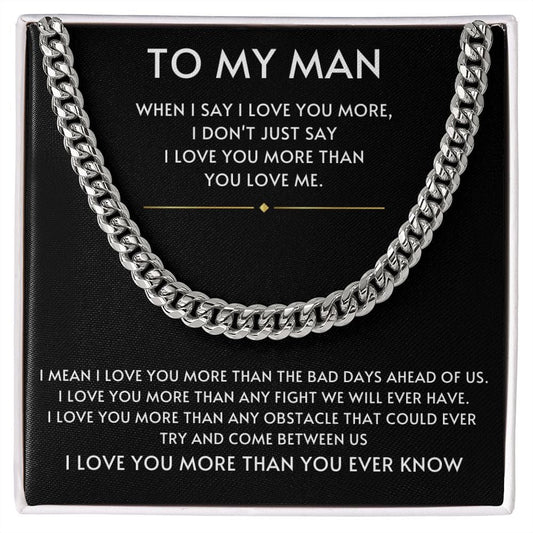 To My Man- I Love you More Black Cuban Link Chain