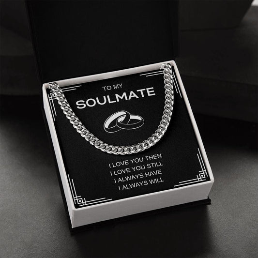 Soulmate I love You Still- Cuban Link Necklace