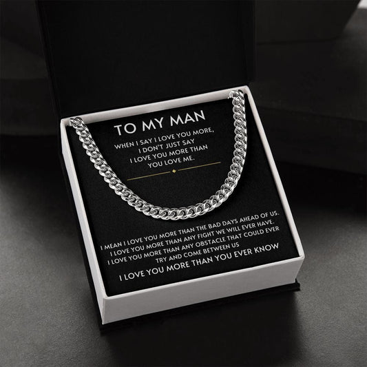 To My Man- I Love you More Black Cuban Link Chain