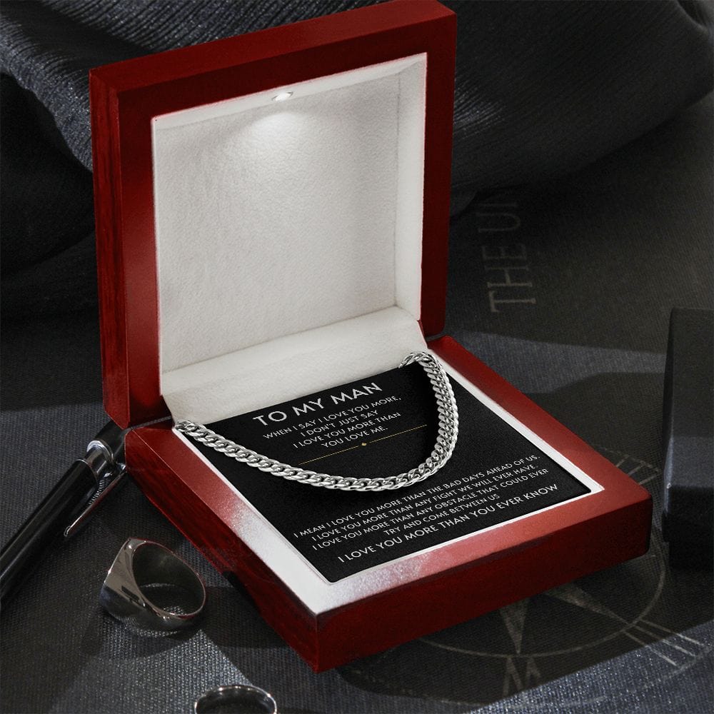 To My Man- I Love you More Black Cuban Link Chain