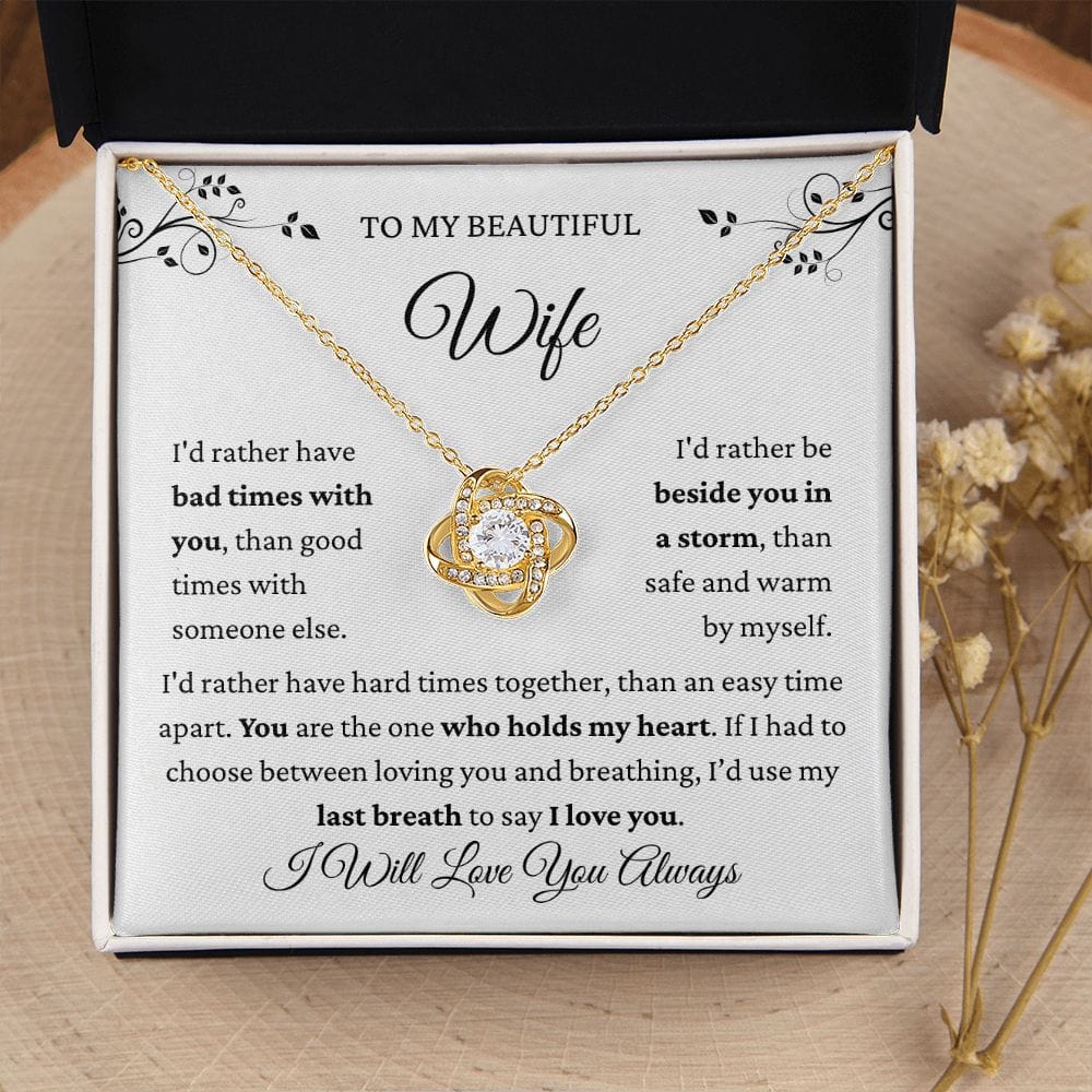 Beautiful Wife- I Would Rather Loveknot Necklace