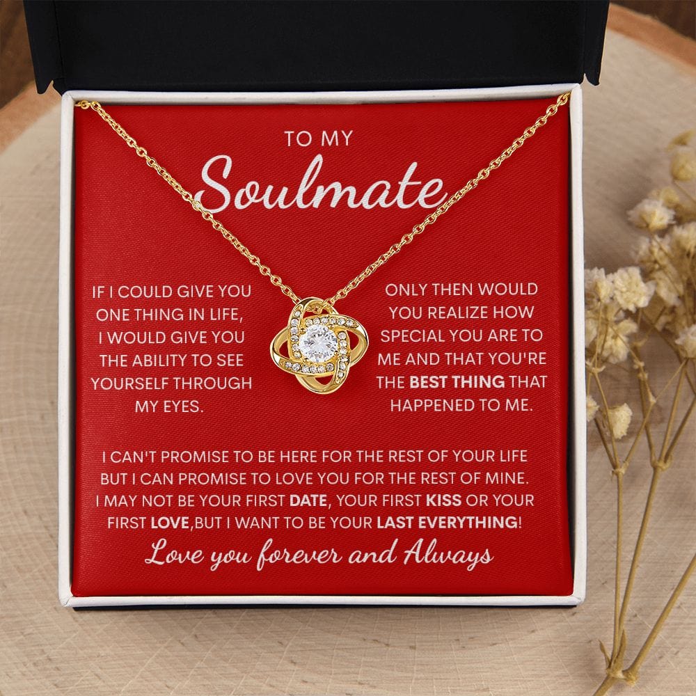 To my Soulmate LoveKnot Necklace - My last Everything